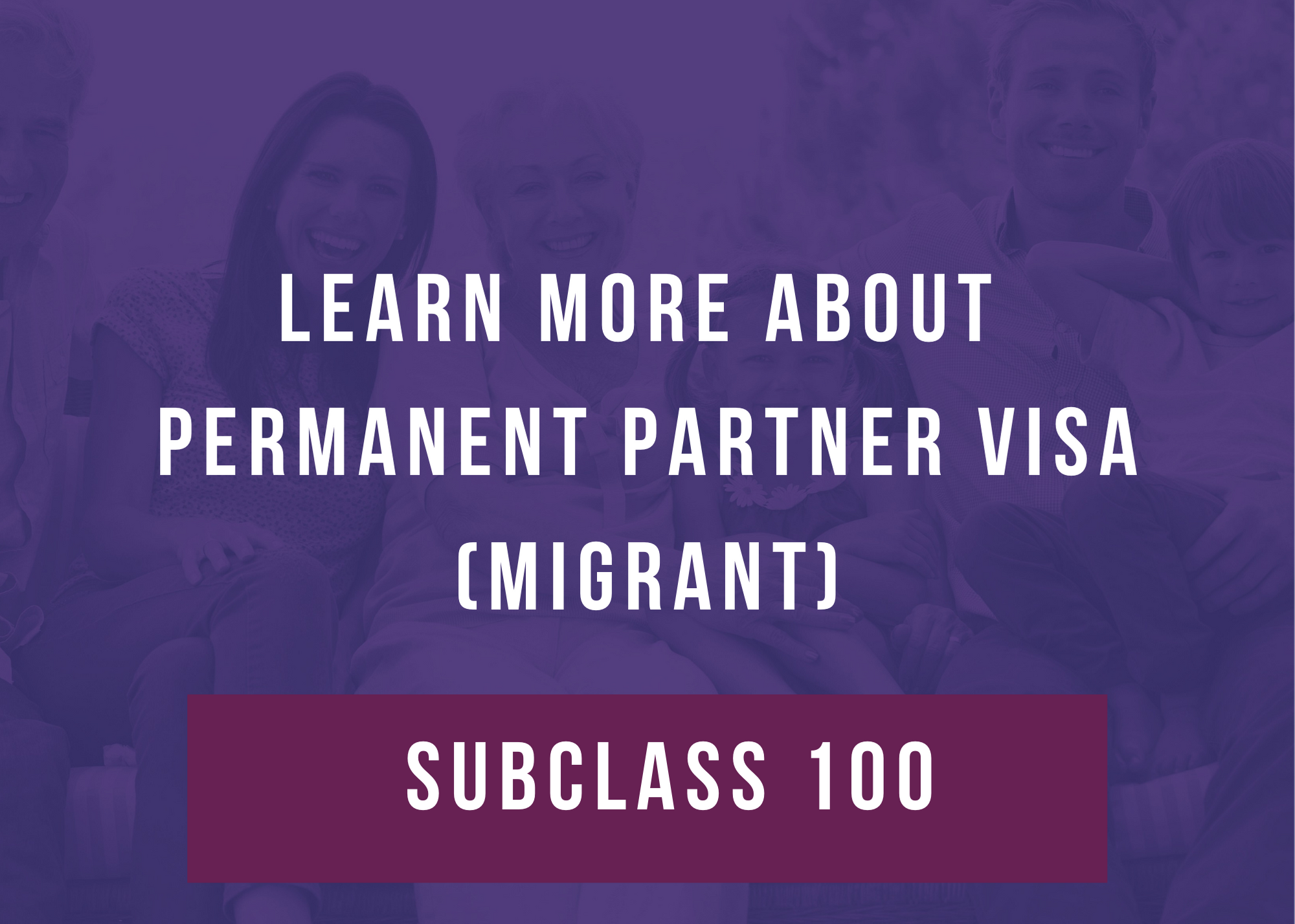  Permanent Partner Migrant Subclass 100Back